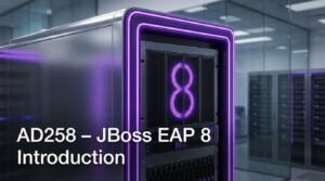 AD258 – Introduction to Red Hat Jboss Enterprise Application Platform 8