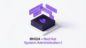 RH124 – System Administration I